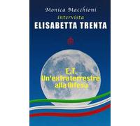 E.T.. Un’extraterrestre alla Difesa. Monica Macchioni intervista Elisabetta Trenta