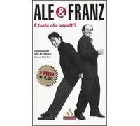 È tanto che aspetti?