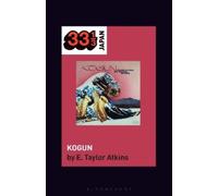 E. Taylor Atkins Toshiko Akiyoshi-Lew Tabackin Big Band’s Kogun (Tascabile)