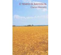 È tempo di raccolta