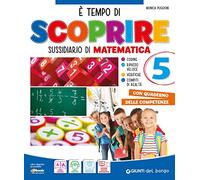 È tempo di scoprire. Matematica e scienze. Per la 5ª classe elementare. Con e-book. Con espansione online