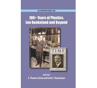 E. Thomas Strom 100+ Years of Plastics (Copertina rigida) ACS Symposium Series
