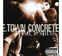 E-Town Concrete - Time to Shine