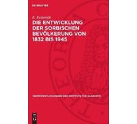 E Tschernik Die Entwicklung Der Sorbischen Bevölkerung Von 18 (Copertina rigida)