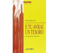 E tu avrai un tesoro. La ricchezza educativa