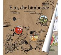 E tu, che bimbo sei?