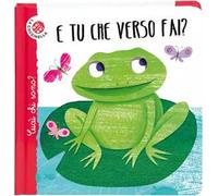 E tu che verso fai? Cucù chi sono? Ediz. deluxe