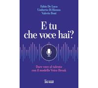 E tu che voce hai? Dare voce al talento con il modello Voice Break