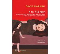 E tu chi eri? Interviste sull'infanzia a donne e uomini che hanno fatto il Novecento