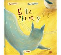 E tu chi sei? Ediz. illustrata