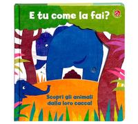 E tu come la fai? Scopri gli animali dalla loro cacca. Un libro per imparare a usare il vasino. Ediz. a colori
