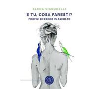 E tu, cosa faresti? Profili di donne in ascolto
