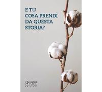 Libri Di Cinzio Claudia - E Tu Cosa Prendi Da Questa Storiam