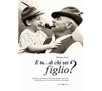 E tu... di chi sei figlio? Soprannomi, pseudonimi e affini nelle