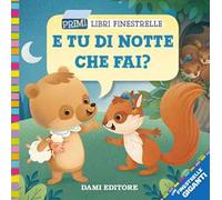 E tu di notte che fai? Ediz. a colori