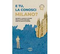 Milano Says – E tu la conosci Milano? – Brossura (2025)