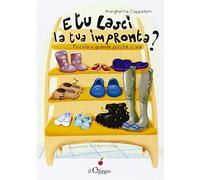 E tu lasci la tua impronta? Piccola o grande purché ci sia