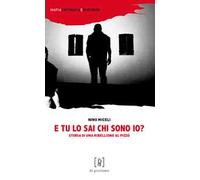 E tu lo sai chi sono io? Storia di una ribellione al pizzo