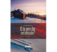 E tu perché sei tornato?