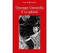 E tu splendi