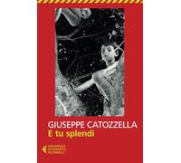 E tu splendi