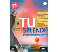 E TU SPLENDI - (9788893248594) + Materiali didattici - Rebillo