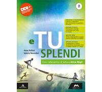 E TU SPLENDI - (9788893249638) + Materiali didattici - Rebillo