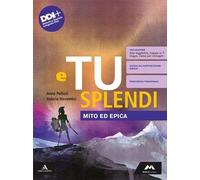 E TU SPLENDI M B + CONT DIGIT - (9788893248532) + Materiali didattici - Rebillo