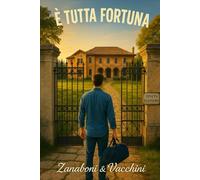 È TUTTA FORTUNA
