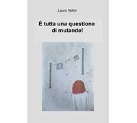 È tutta una questione di mutande!