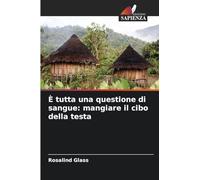 È tutta una questione di sangue: mangiare il cibo della testa