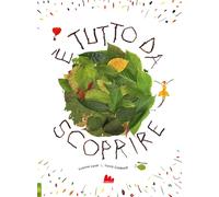 Lacet Yvonne, Goldewijk Yorick – È tutto da scoprire – Ediz. a colori – Rilegato