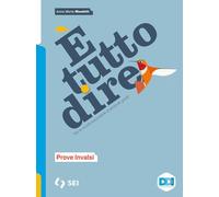 È tutto dire. Corso di grammatica. Prove INVALSI. Per le Scuole superiori