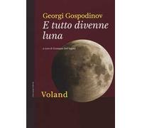 E tutto divenne luna