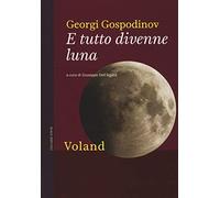 E tutto divenne luna