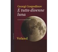 E tutto divenne luna