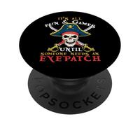 È tutto divertente e giochi fino a quando qualcuno ha bisogno di un pirata Eyepatch PopSockets PopGrip Adesivo