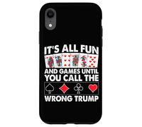 È tutto divertimento e giochi finché non chiami Trump sbagliato Custodia per iPhone XR