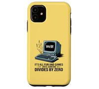 è tutto divertimento e giochi fino a quando qualcuno si divide per zero matematica Custodia per iPhone 11