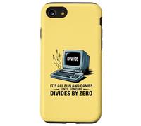 è tutto divertimento e giochi fino a quando qualcuno si divide per zero matematica Custodia per iPhone SE (2020) / 7 / 8