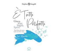 È tutto perfetto. Puoi fare ed essere tutto ciò che vuoi. Sei libero