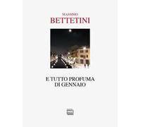 E tutto profuma di Gennaio