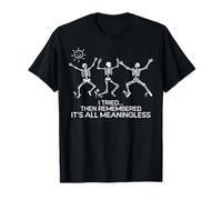 È Tutto Senza Significato Divertente Nihilismo Filosofia Nichilista Maglietta
