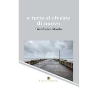 E tutto si riveste di nuovo