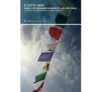 È tutto vero! Saggi e testimonianze in onore di Luigi Vero Targa