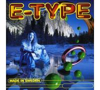 E-Type - Made In Sweden