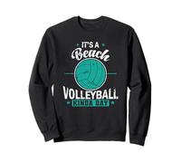 È Un Beach Volley Un po 'di Sabbia da Giorno Felpa