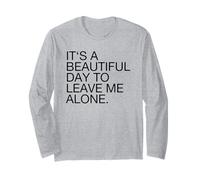 È Un Bel Giorno per lasciarmi in Pace (Dichiarazione Divertente) Maglia a Manica