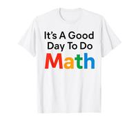 È un buon giorno per fare il test degli insegnanti di matematica torna a scuola Maglietta
