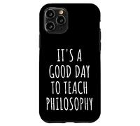 È un buon giorno per insegnare filosofia professore filosofo Custodia per iPhone 11 Pro